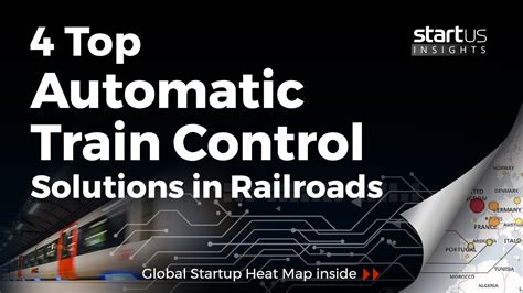 4 Top Automatic Train Control Solutions Impacting The Railway Industry