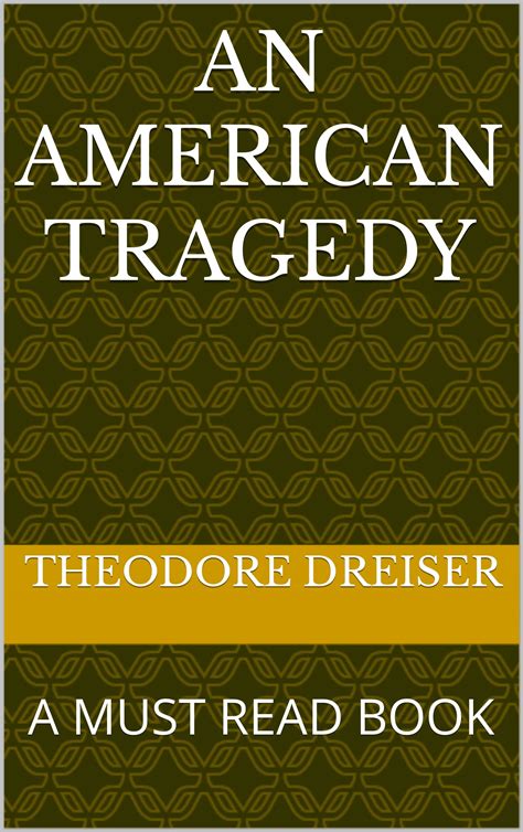 An American Tragedy A Must Read Book By Theodore Dreiser Goodreads
