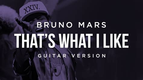 Bruno Mars Thats What I Like Guitar Version Youtube