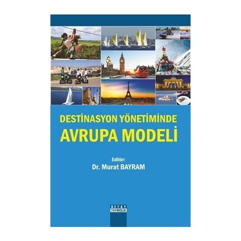 Destinasyon Yönetiminde Avrupa Modeli Murat Bayram Kitabı