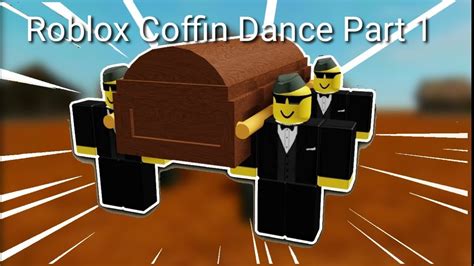Roblox Coffin Dance Part 1 Youtube