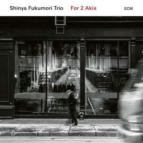 Shinya Fukumori Trio For 2 Akis