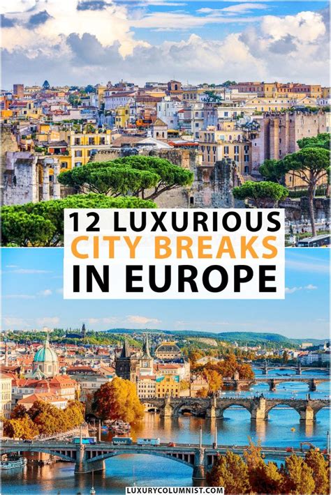 12 Of The Best Luxury City Breaks In Europe Travel Photography Europe