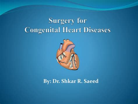 Ppt Surgery For Congenital Heart Diseases Powerpoint Presentation