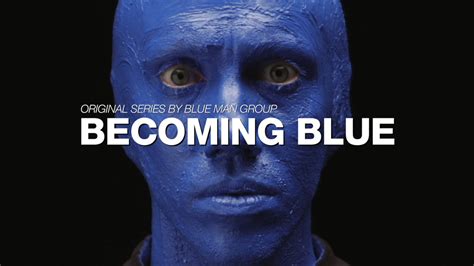 ‘blue Man Group Launching Youtube Video Documentary