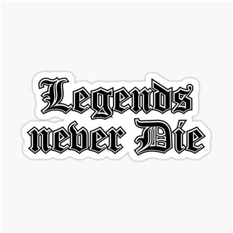 Legends Never Die Title Stickers Redbubble