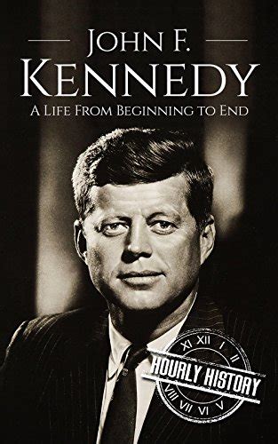 John F Kennedy A Life From Beginning To End Biographies Of Us