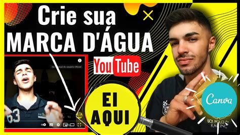 COMO FAZER MARCA D ÁGUA para seus VÍDEOS DO YOUTUBE PELO CELULAR em Branding pelo CANVA