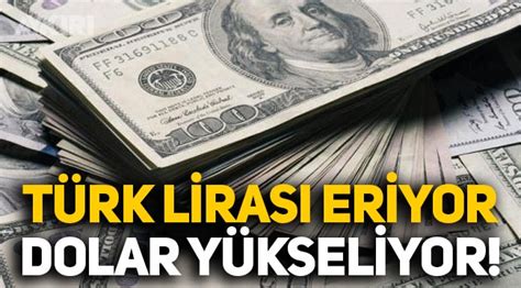 T Rk Liras De Er Kaybediyor Dolar Kuru Y Kseliyor Ekonomi Aykiri