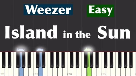 Weezer Island In The Sun Piano Tutorial Easy Youtube