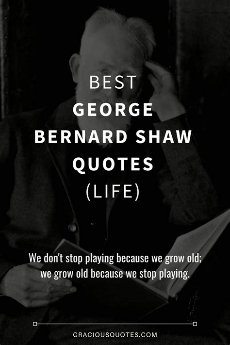 77 Best George Bernard Shaw Quotes Life