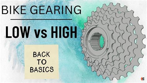 Bicycle Basics Low Vs High Gear Which Gear Is Easier And Which Is