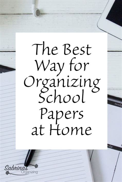 The Best Way For Organizing School Papers At Home Sabrinas Organizing