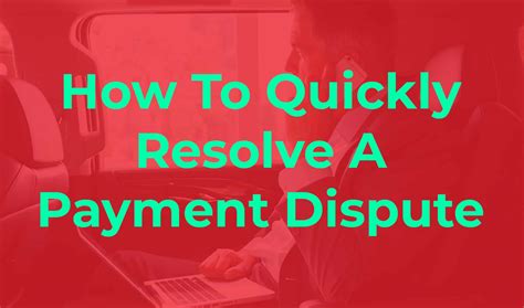 How To Quickly Resolve A Payment Dispute Expert Advice