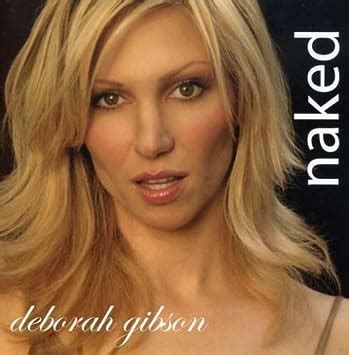 Naked Deborah Gibson Amazon De Musik Cds Vinyl
