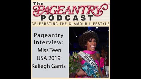 Pageantry Podcast Miss Teen Usa 2019 Kaliegh Garris Youtube