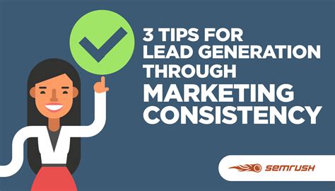 3 Tips For Lead Generation Through Marketing Consistency
