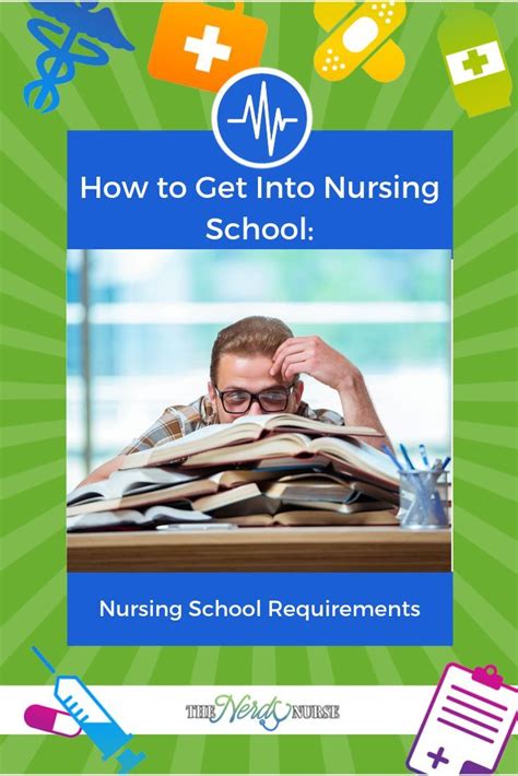 How To Get Into Nursing School Nursing School Requirements Nursing