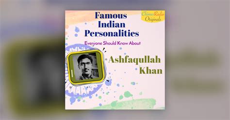 Ashfaqullah Khan Famous Indian Personalities Everyone Should Know