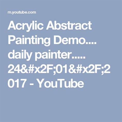 Acrylic Abstract Painting Demo Daily Painter 24012017