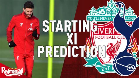 Tottenham v Liverpool | Starting XI Prediction LIVE - The ...