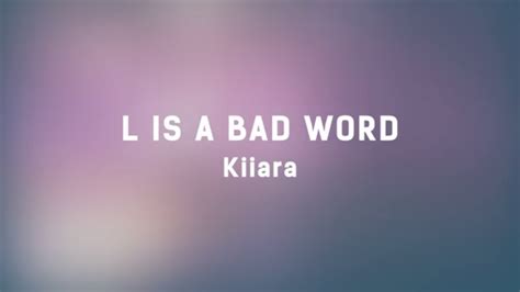 Kiiara L Is A Bad Word Lyrics On Lock Youtube
