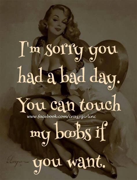 96 Sorry Your Having A Bad Day Quotes