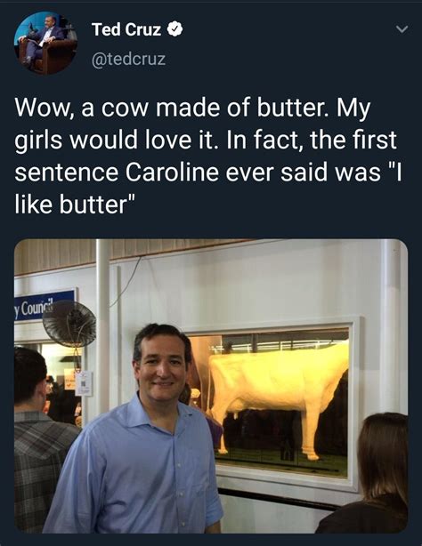 Graham On Twitter I Found The Perfect Accompaniment To Ted Cruz S Butter Cow Tweet