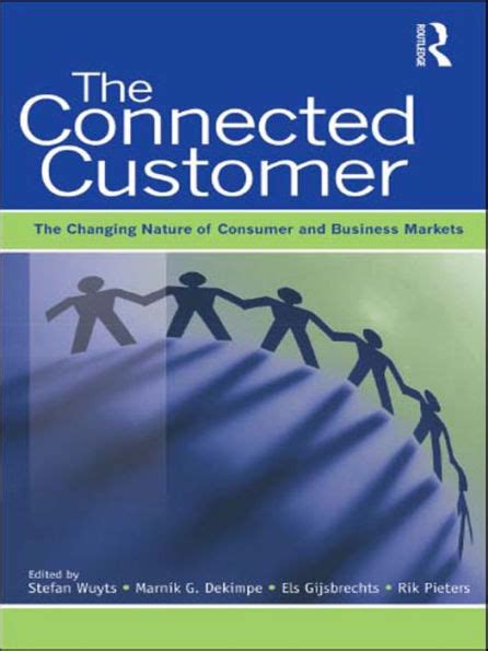 The Connected Customer The Changing Nature Of Consumer And Business