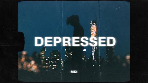 Depressing Songs For Depressed People 1 Hour Sad Music Mix Youtube