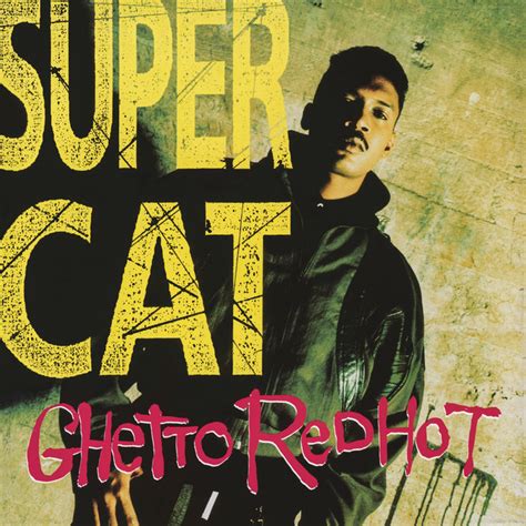 Ghetto Red Hot By Super Cat On Spotify
