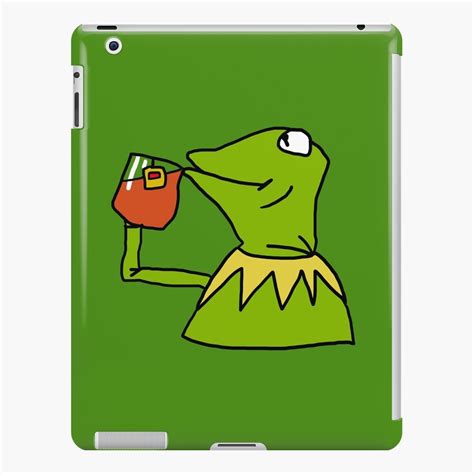 Kermit Tea Meme Ipad Case And Skin By Binchi Redbubble