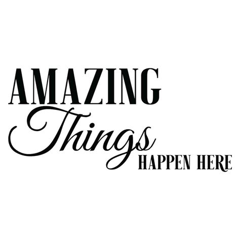 Amazing Things Happen Here Quote Vinyl Wall Decal Quote Etsy