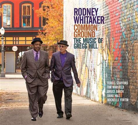 Rodney Whitaker Common Ground The Music Of Gregg Hill Cd Jpc