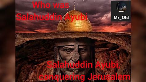 History Of Sultan Salahuddin Ayubi And His Victories History Of The