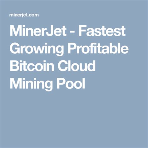 But is cloud mining profitable? MinerJet - Fastest Growing Profitable Bitcoin Cloud Mining ...