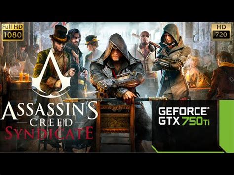 GTX 750 Ti Assassin S Creed Syndicate I3 6100 1080p 720p YouTube