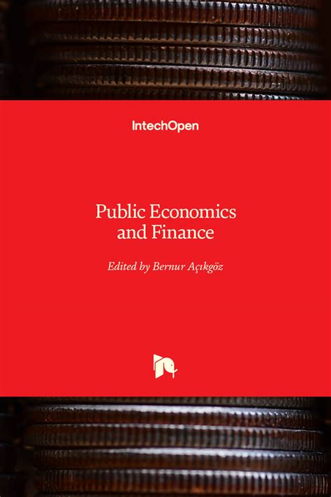 Definition, scientific character, and the distribution of the various financial activities among the different divisions of the government. Public Economics and Finance | IntechOpen