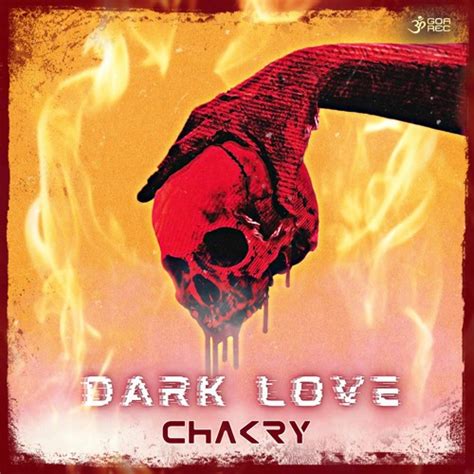 Stream Chakry Dark Love Goaep431 Goa Records By Geomagnetic Label