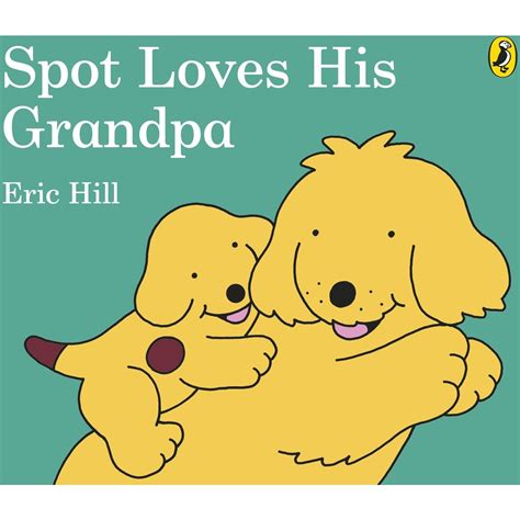Spot Loves His Grandpa Big W
