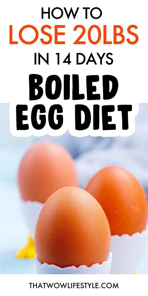 How To Lose 20 Lbs In 14 Days With The Boiled Egg Diet In 2020 Egg