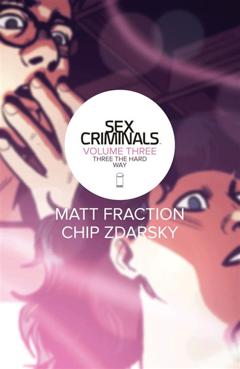 Sex Criminals Volume Three Three The Hard Way Slings And Arrows