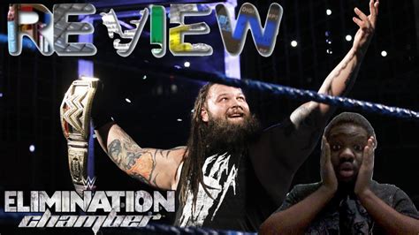 2017 Wwe Elimination Chamber Review Youtube