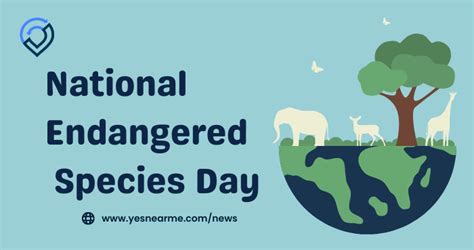 National Endangered Species Day You Wont Miss A Thing