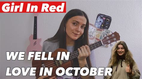 GIRL IN RED - WE FELL IN LOVE ON OCTOBER | EASY UKULELE TUTORIAL Chords ...