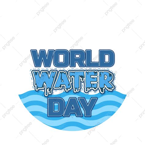 Diseño Creativo Del Día Mundial Del Agua Con La última Idea Png