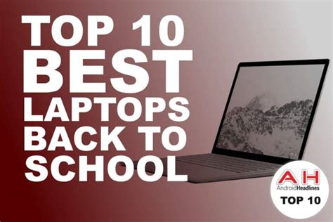 Top 10 Best Laptops Back To School 2018