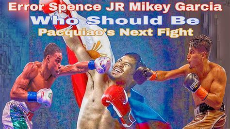 Errol spence jr (pictured) has been ruled out of his fight against manny pacquiao due to injury. Errol Spence Jr Mikey Garcia Who Should Be Manny Pacquiao ...