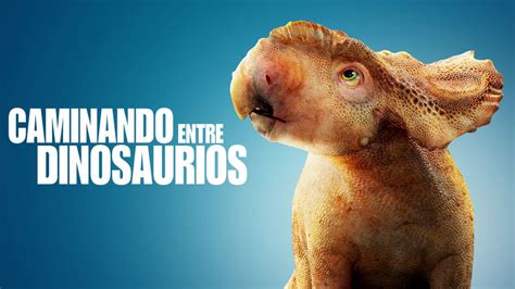 Ver Caminando Entre Dinosaurios Película Completa Disney