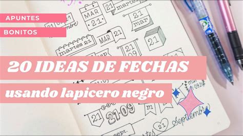 20 Ideas De Fechas Para Tus Apuntes Usando Lapicerobolígrafo ️ Mejora